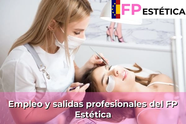 Becas para estudiar FP Estética 23 Empleo y salidas profesionales del FP Estética
