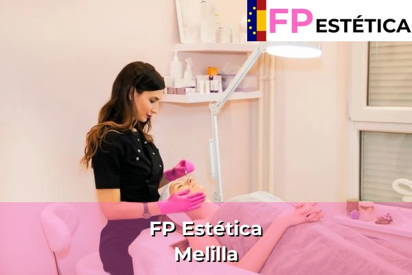 FP Estética en Melilla