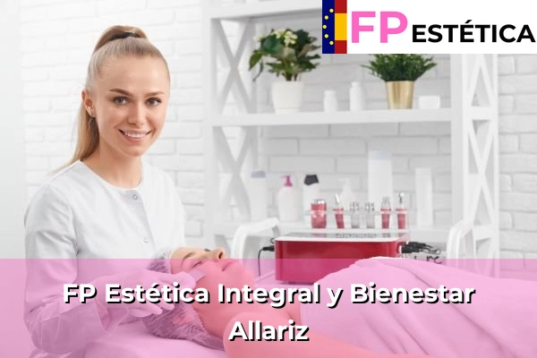 FP Estética Integral y Bienestar en Allariz