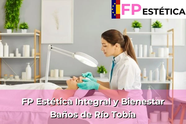 FP Estética Integral y Bienestar en Baños
