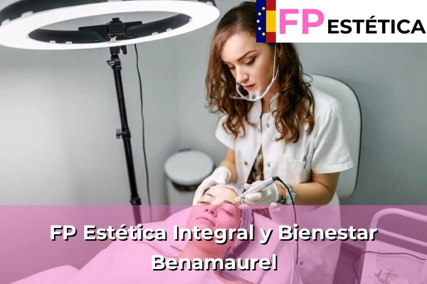 FP Estética Integral y Bienestar en Benamaurel