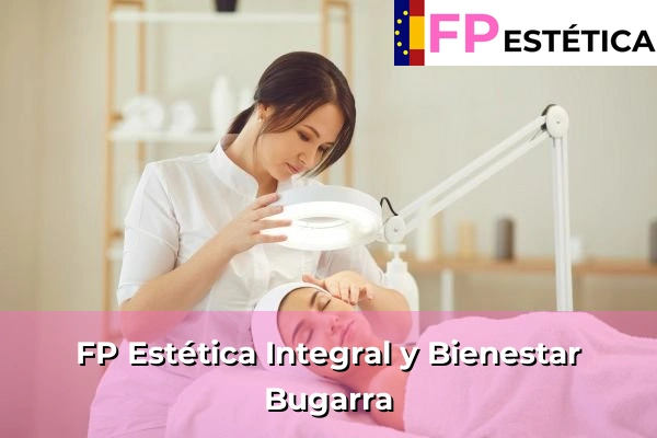 FP Estética Integral y Bienestar en Bugarra