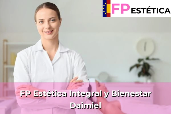 FP Estética Integral y Bienestar en Daimiel