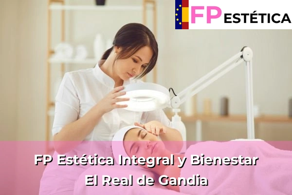 FP Estética Integral y Bienestar en El Real de Gandia