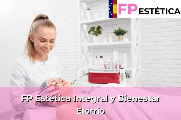 FP Estética Integral y Bienestar en Elorrio