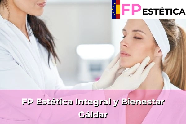 FP Estética Integral y Bienestar en Gáldar