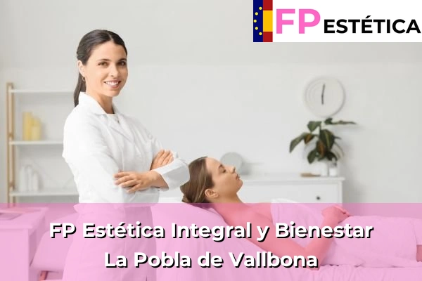 FP Estética Integral y Bienestar en La Pobla de Vallbona