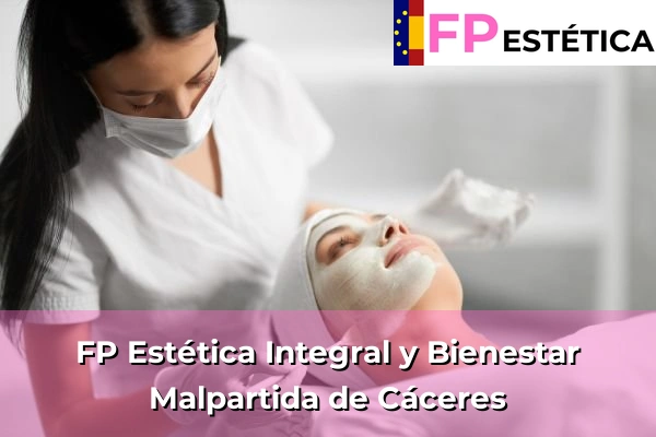 FP Estética Integral y Bienestar en Jarandilla de la Vera 60 FP Estética Integral y Bienestar en Malpartida de Cáceres
