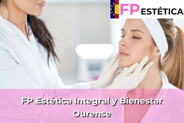 FP Estética Integral y Bienestar en Ourense