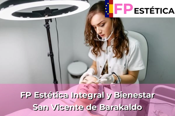 FP Estética Integral y Bienestar en San Vicente de Barakaldo
