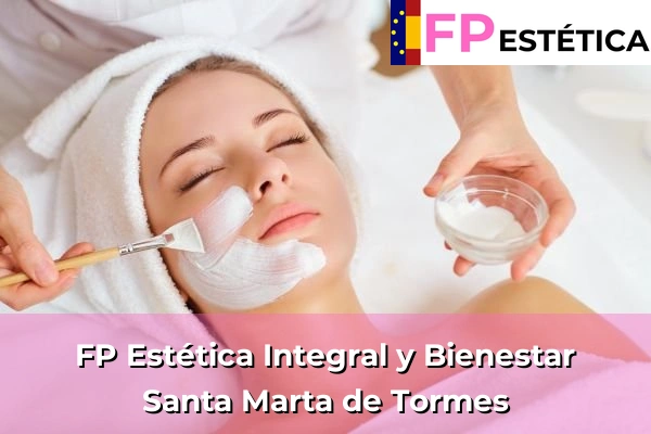 FP Estética Integral y Bienestar en Santa Marta de Tormes