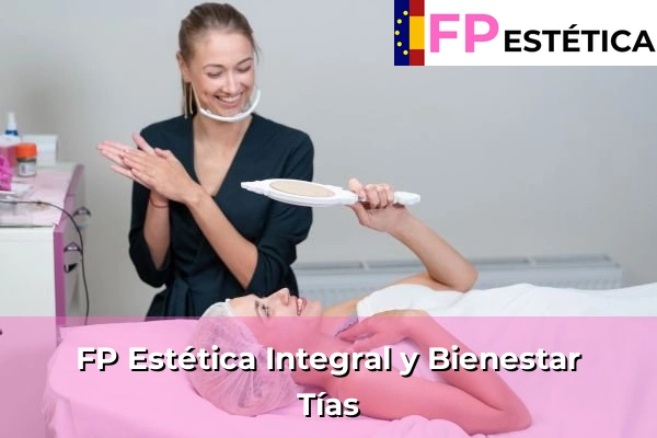 FP Estética Integral y Bienestar en Tías