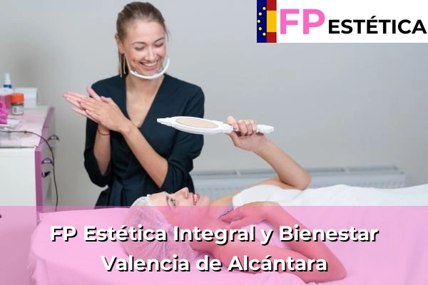 FP Estética Integral y Bienestar en Jarandilla de la Vera 75 FP Estética Integral y Bienestar en Valencia de Alcántara
