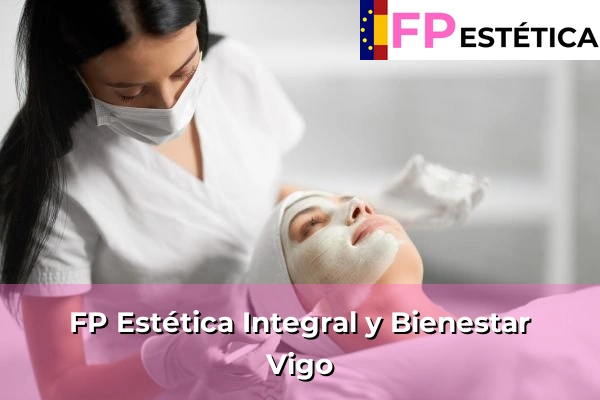 FP Estética Integral y Bienestar en Vigo
