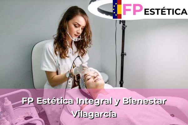 FP Estética Integral y Bienestar en Vilagarcía