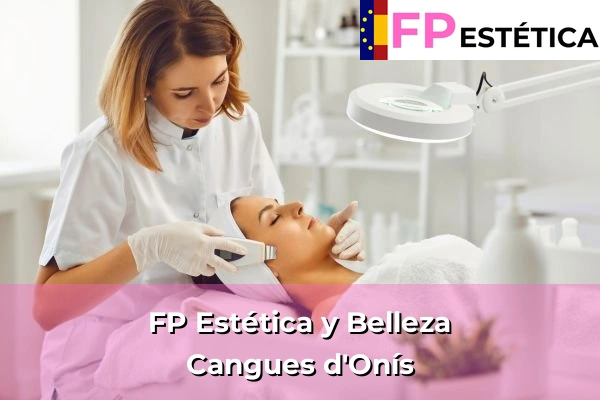 FP Estética y Belleza en Asturias 3 FP Estética y Belleza en Cangues d'Onís