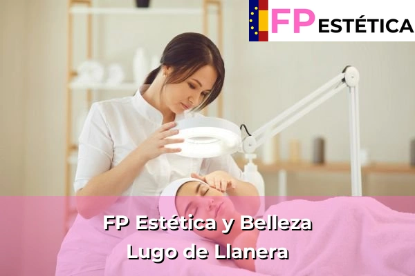 FP Estética y Belleza en Asturias 21 FP Estética y Belleza en Lugo de Llanera
