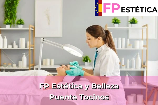 FP Estética y Belleza en Los Alcázares 100 FP Estética y Belleza en Puente Tocinos