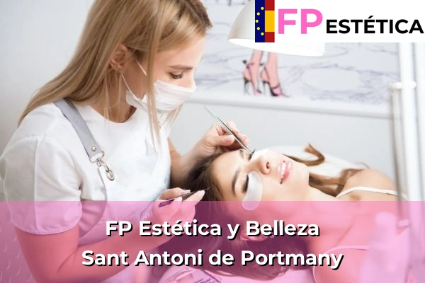 FP Estética y Belleza en Sant Antoni de Portmany