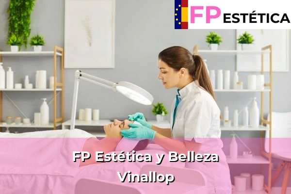 FP Estética y Belleza en Vinallop